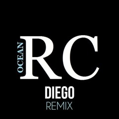 RC - Ocean (Diego Remix)