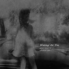 Waiting For You