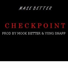 Checkpoint (Prod By Mook Better)