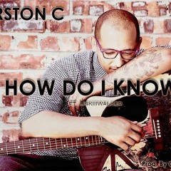 How Do I Know (ft. Skiiiwalker)