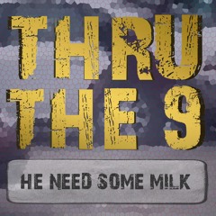 He Need Some Milk (REMIX)