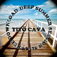 Session Summer 2014 TITÖ CAVA "Free Download" !!!