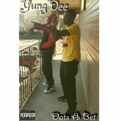 Yung Dee- Dats A Bet (Prod. by Jamal Horne)