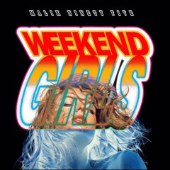 Weekend Girls (Prod. By Malik Ninety Five & Justus Clarke)
