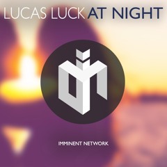 Lucas Luck - At Night (Original Mix) [Free Download]