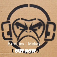 Exrollins - Monkey ( OUT NOW )
