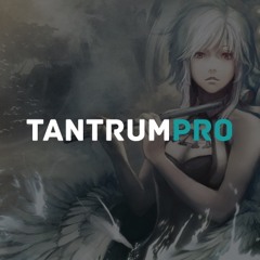 TantrumPRO - Sanctuary [SNIPPET]