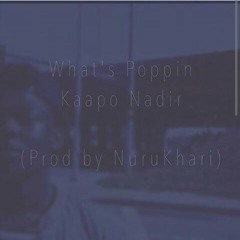 Kaapo Nadir - What's Popping