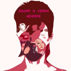 Sound And Vision (A David Bowie inspired Mixtape)