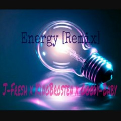 Energy [Remix] D.Goody x @KingBrosten x J-Fresh