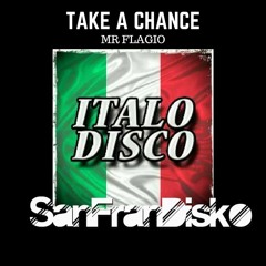 Take a Chance - SanFranDisko Edit