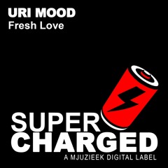 Uri Mood - Fresh Love (Original Mix)