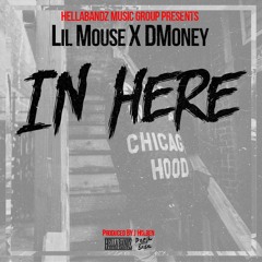 Lil Mouse x D Money - In Here (Prod. By J Holben)