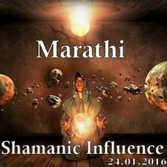 Marathi - Shamanic Influence " 24.01.2016 "