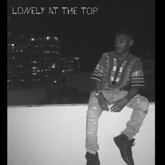Lonely At The Top [Prod. RB x Casper]