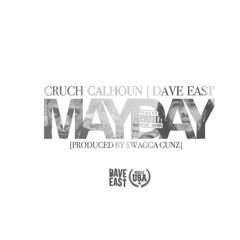 MayDay Ft. Dave East (Produced By Swagga Gunz)