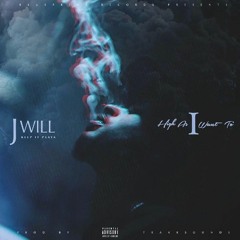 High As I Want To- J Will