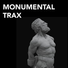 MONUMENTAL TRAX ∆ 004