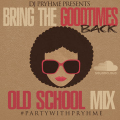 Bring The Good Times Back (Old School Mix)
