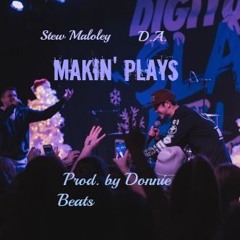 Makin' Plays ft. D.A. (Prod. by Donnie Beats)