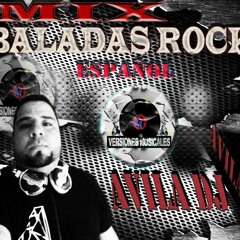 Mix Baladas Rock En Español ( Avila DJ - Versiones Musicales ) (1)