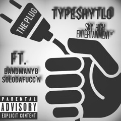 The Plug (Kd) Ft BandMann Yb, SoloDaFucc'n