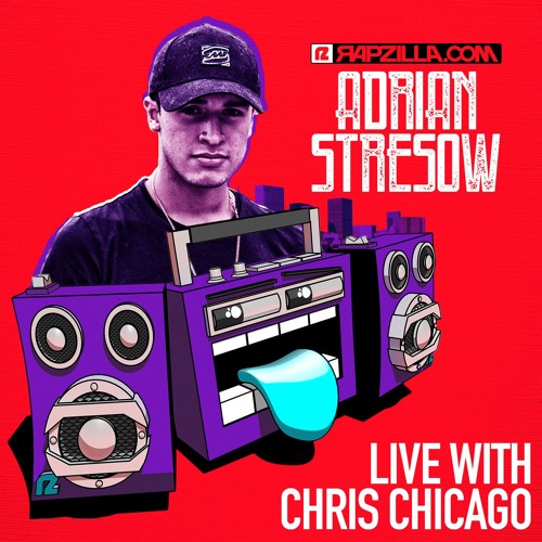 Adrian Stresow on Rapzilla.com Live with Chris Chicago - Ep. 8