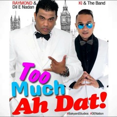 Raymond & KI - TOO MUCH OF DAT (Dj Jonny Remix)