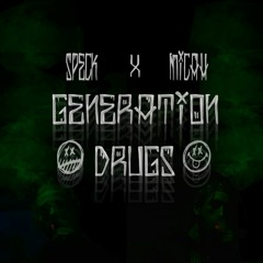 Generation Drugs Ft. Micah (Prod. Travis Xantana)