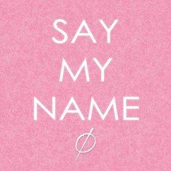 Say My Name Remix