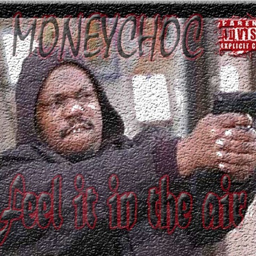 Moneychoc Feel It In The Air