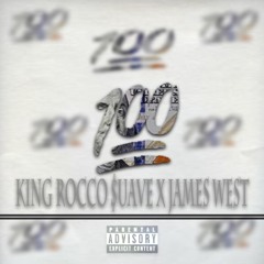 King Rocco Suave x James West "100"