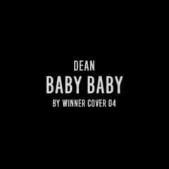 DEAN - 'BABY BABY' BY WINNER COVER 04