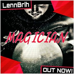 LennBrih - Magician (original Mix) [buy=Free Download]