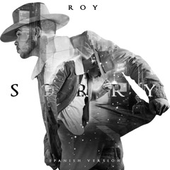 Roy - Sorry Latin Spanish Remix