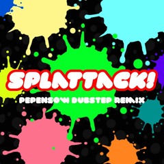 【Dubstep】 Splattack! (pepensow dubstep remix) 【Splatoon】