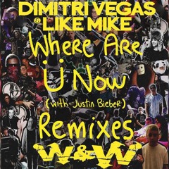 Jack Ü feat. Justin Bieber - Where Are Ü Now (Dimitri Vegas & Like Mike vs. W&W Remix)