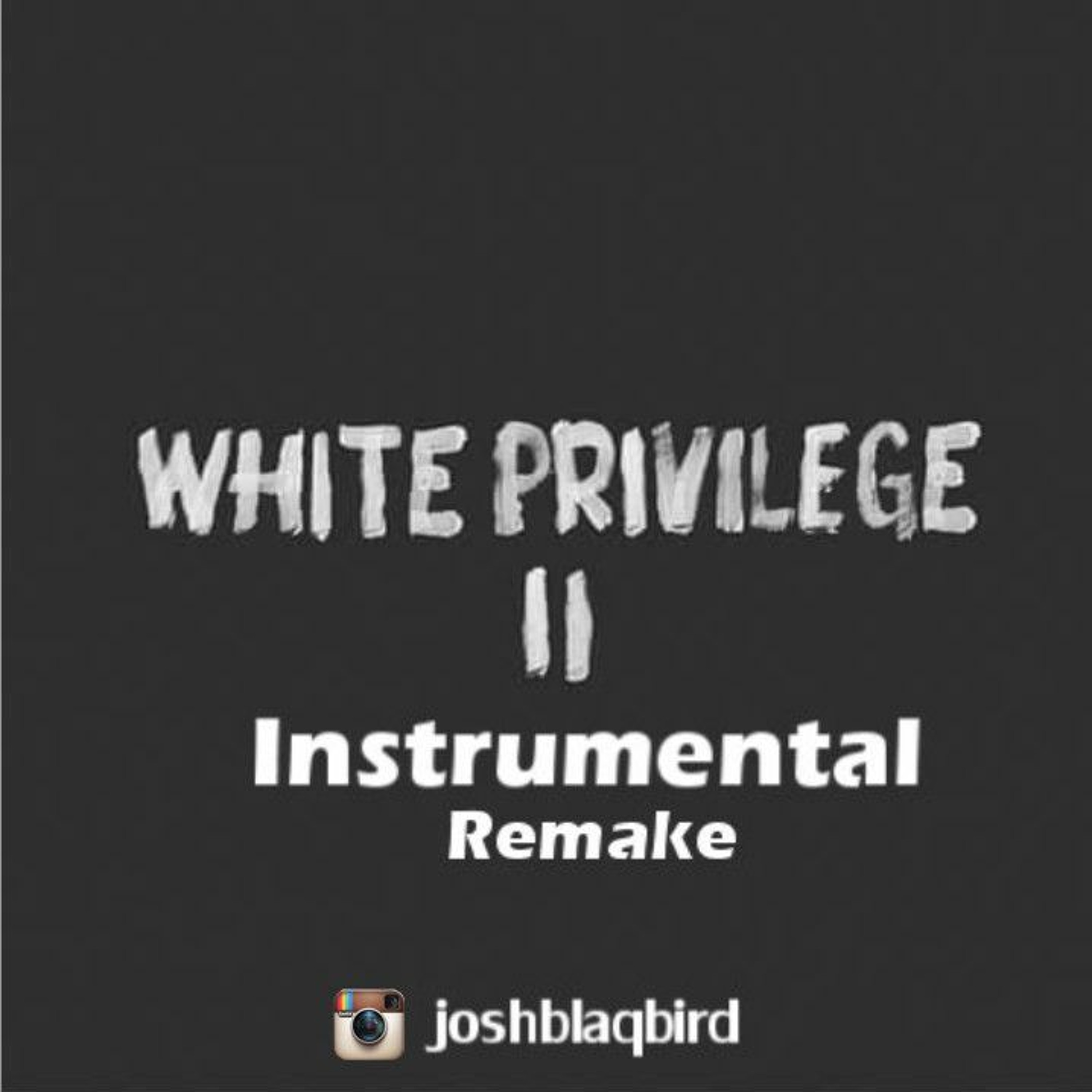 MACKLEMORE & RYAN LEWIS - WHITE PRIVILEGE II INSTRUMENTAL (REMAKE) episode artwork