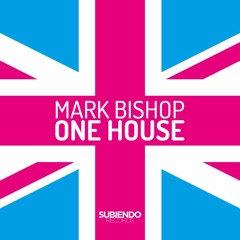 Mark Bishop - One House (Subiendo Records) Preview