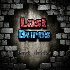 Last Burns - Notion