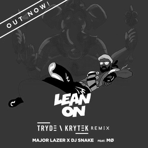 Major Lazer x DJ Snake - Lean On (Tryde & Krytek Remix)