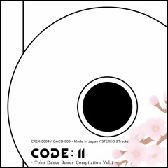 CREX-0004 | Code II -Toho Dance Bonus Compilation Vol.01- - Crossfade Demo