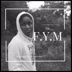 F.Y.M (Produced by Illmaestro)