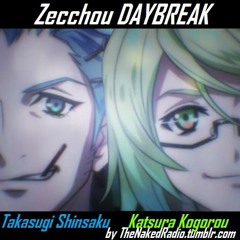 Zecchou DAYBREAK - Suzuki Tatsuhisa Ft Morikubo Showtaro [FANMADE By Thenakedradio.tumblr.com]