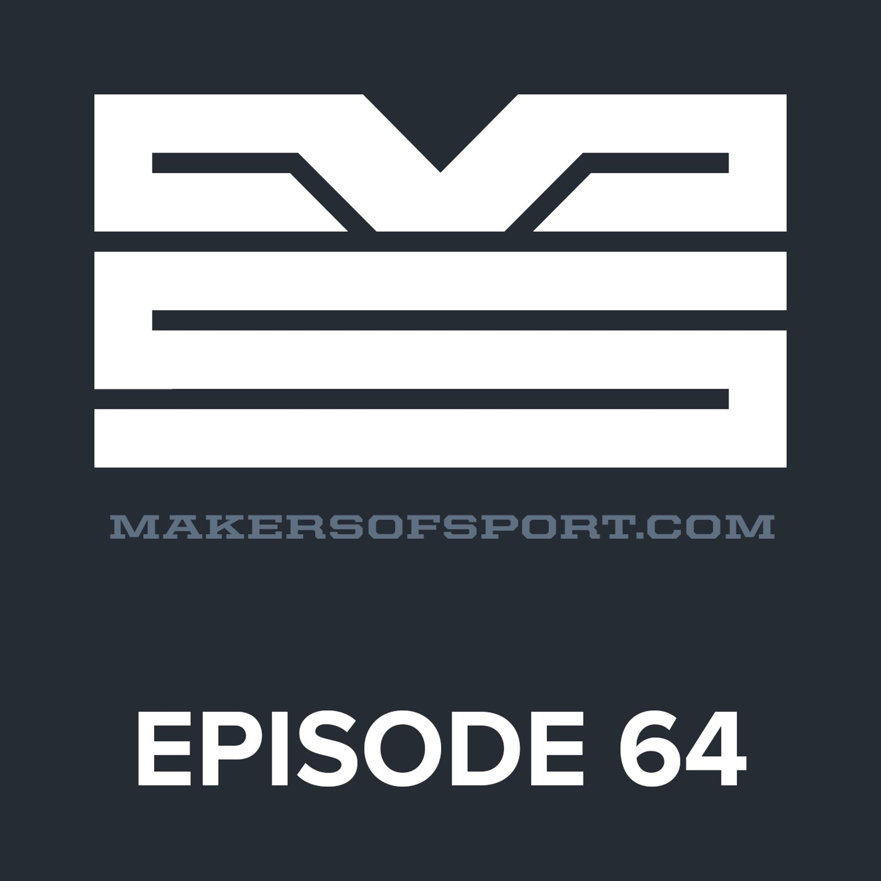 Makers of Sport® Podcast