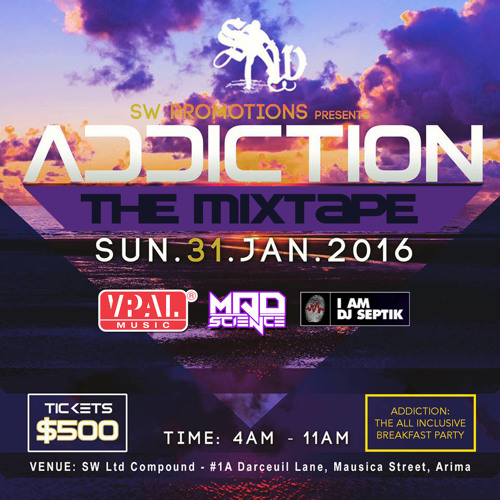 SW Limited DJ Mad Science And DJ Septik Present - The Addiction Mixtape - 2016