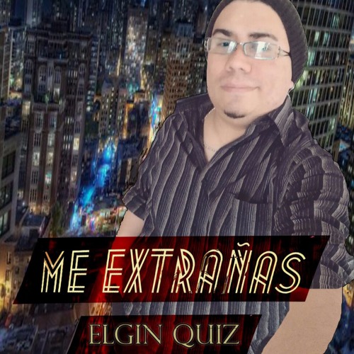 Elgin Quiz - Me Extrañaras