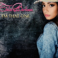 Talia Barbosa-I'm That One
