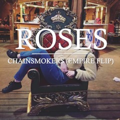Chainsmokers - Roses (EMPRE Flip)