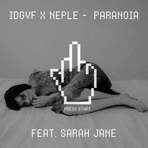 IDGVF & Neple - Paranoia [Feat. Sarah Jane]